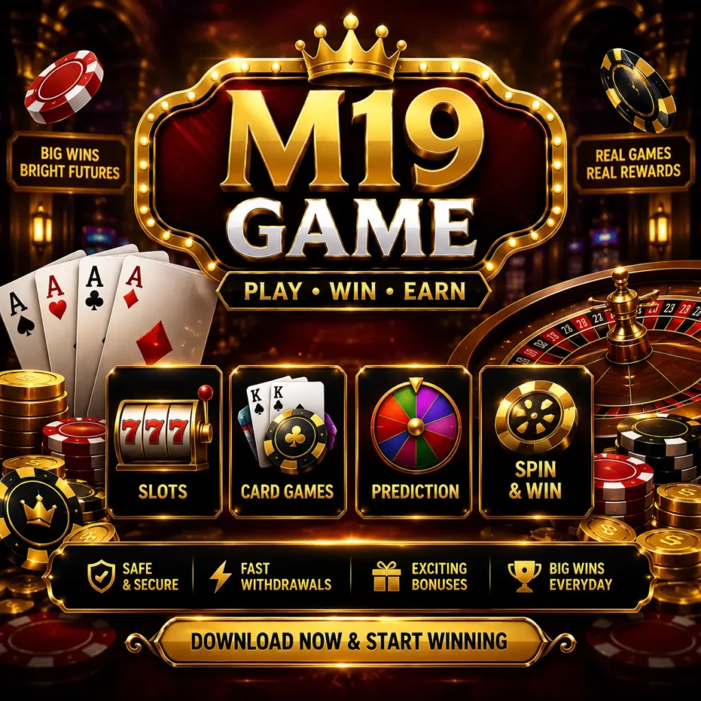 M19 Game 
Play - Win - Earn